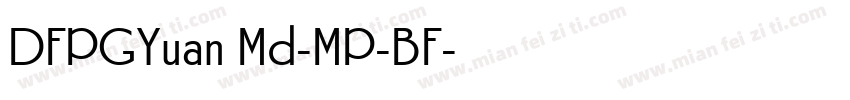 DFPGYuan Md-MP-BF字体转换